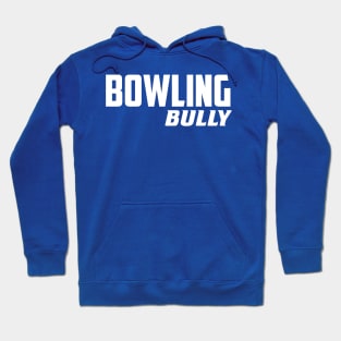 Bowling Bully Hoodie